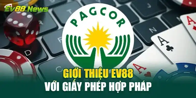 Giới thiệu EV88 với giấy phép hợp pháp