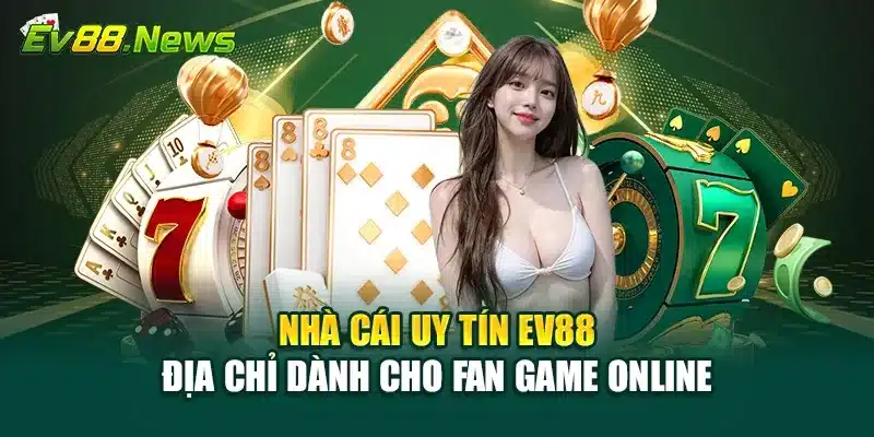 Nhà cái uy tín ev88